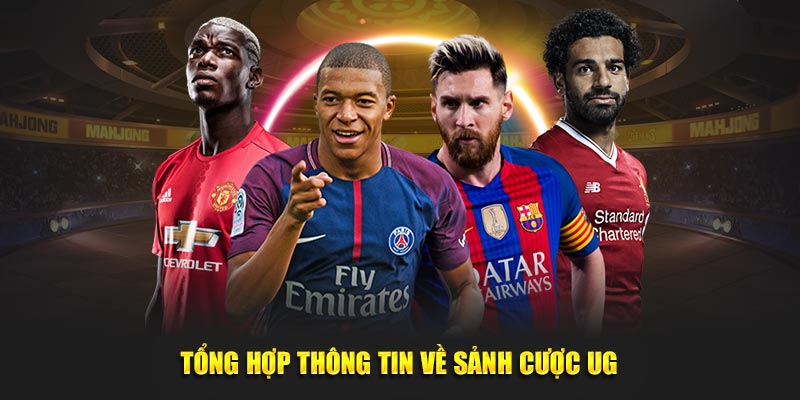 Tổng hợp thông tin về sảnh cược UG